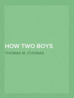 How Two Boys Made Their Own Electrical Apparatus
Containing Complete Directions for Making All Kinds of Simple Apparatus for the Study of Elementary Electricity