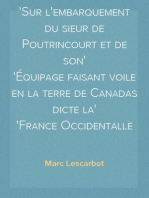 Adieu à la France
Sur l'embarquement du sieur de Poutrincourt et de son
Équipage faisant voile en la terre de Canadas dicte la
France Occidentalle