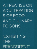 A Treatise on Adulterations of Food, and Culinary Poisons
Exhibiting the Fraudulent Sophistications of Bread, Beer, Wine, Spiritous Liquors, Tea, Coffee, Cream, Confectionery, Vinegar, Mustard, Pepper, Cheese, Olive Oil, Pickles, and Other Articles Employed in Domestic Economy