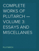 Complete Works of Plutarch — Volume 3: Essays and Miscellanies