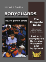 Bodyguards: How to Protect Others – Part 4.1 Bodyguard’s Defensive Weapons and Equipment