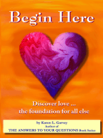 Begin Here. Discover Love the foundation for all else.