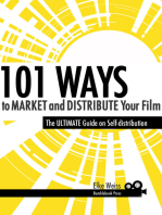 101 Ways to Market and Distribute Your Film