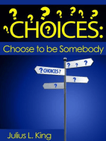 Choices: Choose to be Somebody