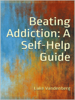 Beating Addiction: A Self-Help Guide