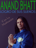 Logro De Sus Sueños Con La Meditación: Anand Bhatt, #6