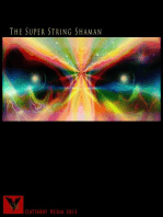 The SuperString Shaman