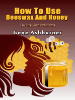 How To Use Beeswax And Honey To Cure Skin Problems