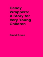 Candy Wrappers: A Story for Very Young Children