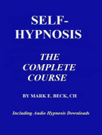 Self-Hypnosis, the Complete Course