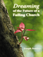 Dreaming of the Future of a Failing Church