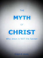 The Myth of Christ, Why Jesus is NOT the Savior.