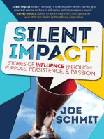 Silent Impact: Stories of Influence through Purpose, Persistence, & Passion