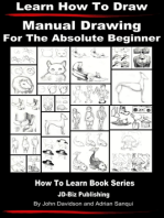 Learn to Draw: Manual Drawing - for the Absolute Beginner