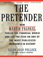 The Pretender: How Martin Frankel Fooled the Financial World and Led the Feds on One of the Most Publicized Manhunts in History