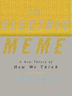 The Electric Meme: A New Theory of How We Think