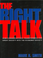 The Right Talk: How Conservatives Transformed the Great Society into the Economic Society