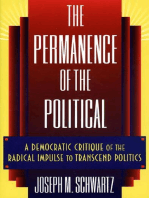 The Permanence of the Political: A Democratic Critique of the Radical Impulse to Transcend Politics