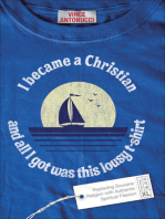 I Became a Christian and All I Got Was This Lousy T-Shirt