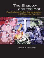 The Shadow and the Act: Black Intellectual Practice, Jazz Improvisation, and Philosophical Pragmatism