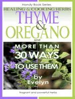 Thyme & Oregano, Healing and Cooking Herbs, And more than 30 Ways To Use Them