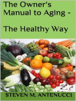 The Owner's Manual to Aging: The Healthy Way