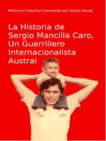 La Historia de Sergio Mancilla Caro, Un Guerrillero Internacionalista