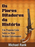 Os Piores Ditadores da História: Um Pequeno Guia Sobre os Mais Brutais Governantes