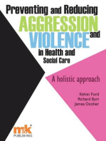 Preventing and Reducing Aggression and Violence in Health and Social Care: A holistic approach