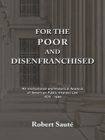 For the Poor and Disenfranchised: An Institutional and Historical Analysis of American Public Interest Law, 1876-1990