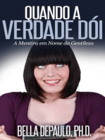 Quando A Verdade Dói: A Mentira Em Nome Da Gentileza