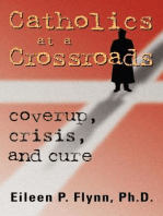 Catholics at a Crossroads: Coverup, Crisis, and Cure