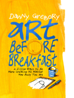 Art Before Breakfast: A Zillion Ways to be More Creative No Matter How Busy You Are