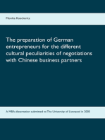 The preparation of German entrepreneurs for the different cultural peculiarities of negotiations with Chinese business partners: A MBA-dissertation submitted to The University of Liverpool in 2005