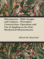 Micrometers - Slide Gauges and Calipers - Principles, Construction, Operation and Use of Appliances for Fine Mechanical Measurements