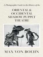 A Photographic Guide to the History of Oriental and Occidental Shadow Puppet Theatre