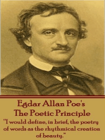 The Poetic Principle: “I would define, in brief, the poetry of words as the rhythmical creation of beauty.”