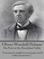 The Poet at the Breakfast Table: “A moment's insight is sometimes worth a life's experience.”