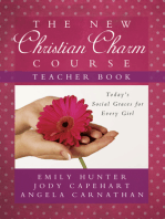 The New Christian Charm Course (teacher): Today's Social Graces for Every Girl