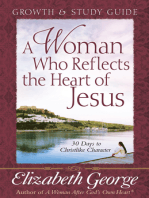 A Woman Who Reflects the Heart of Jesus Growth and Study Guide: 30 Ways to Christlike Character