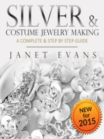 Silver & Costume Jewelry Making : A Complete & Step by Step Guide: (Special 2 In 1 Exclusive Edition)