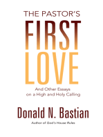 The Pastor's First Love: And Other Essays on a High and Holy Calling