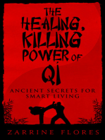 The Healing, Killing Power of Qi: Ancient Secrets for Smart Living