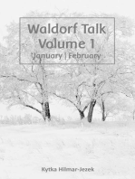 Waldorf Talk: Waldorf and Steiner Education Inspired Ideas for Homeschooling for January and February: Waldorf Homeschool Series, #1