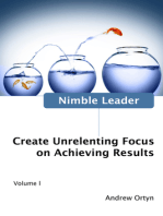 Nimble Leader Volume I: Create Unrelenting Focus on Achieving Results