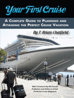 Your First Cruise: A Complete Guide to Planning and Attaining the Perfect Cruise Vacation