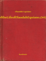 The Interesting Narrative of the Life of Olaudah Equiano, Or Gustavus Vassa, The African