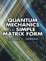 Quantum Mechanics in Simple Matrix Form