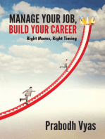 Manage Your Job, Build Your Career: Right Moves, Right Timing