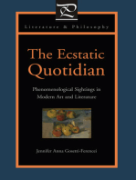 The Ecstatic Quotidian: Phenomenological Sightings in Modern Art and Literature